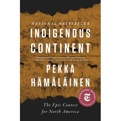 Indigenous Continent, Taschenbuch von Pekka Hämäläinen, Norton, 978-1-324-09406-7