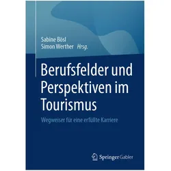 Berufsfelder und Perspektiven im Tourismus, Fachbücher von Simon Werther