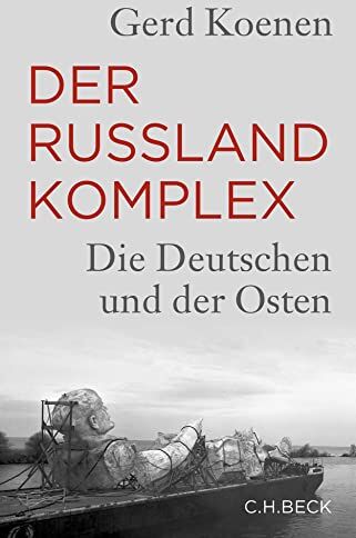Gerd Koenen - Der Russland-Komplex: Die Deutschen und der Osten - Preis vom 09.10.2026 07:28:09 h
