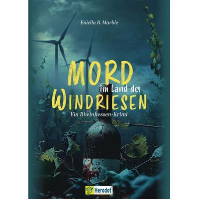 Mord im Land der Windriesen, Taschenbuch von Eniella B. Marble, Mentoren-Media-Verlag, 978-3-9864115-2-7