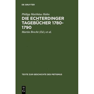 Die Echterdinger Tagebücher 1780-1790, Gebundene Ausgabe von Philipp Matthäus Hahn, De Gruyter, 978-3-11-008910-3