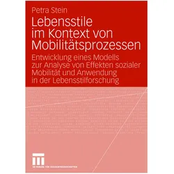 Lebensstile im Kontext von Mobilitätsprozessen, Fachbücher von Petra Stein