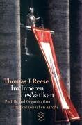 Reese, Thomas J. - Im Inneren des Vatikan: Politik und Organisation der katholischen Kirche - Preis vom 30.09.2026 09:01:18 h