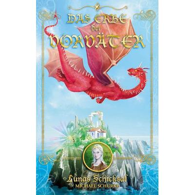 Das Erbe der Vorväter, Taschenbuch von Michael Schurke, BoD – Books on Demand, 978-3-7526-3065-7