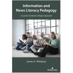 Information and News Literacy Pedagogy, Fachbücher von James H. Wittebols
