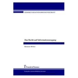 Das Recht auf Informationszugang, Fachbücher von Karsten Weber