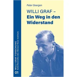Willi Graf - Ein Weg in den Widerstand, Biografien von Peter Goergen