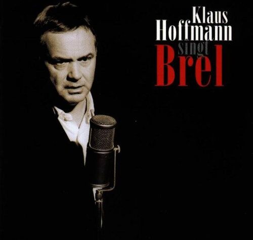Klaus Hoffmann - Klaus Hoffmann singt Brel - Preis vom 03.10.2026 20:43:07 h