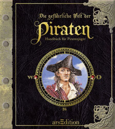 Steer, Dugald A. - Die gefährliche Welt der Piraten: Handbuch für Piratenjäger - Preis vom 13.10.2026 19:28:25 h