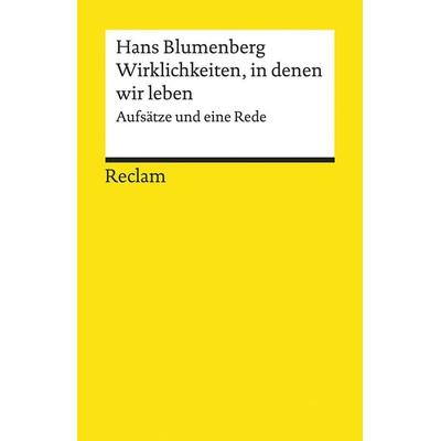 Wirklichkeiten, in denen wir leben, Taschenbuch von Hans Blumenberg, Reclam, Philipp, 978-3-15-014015-4