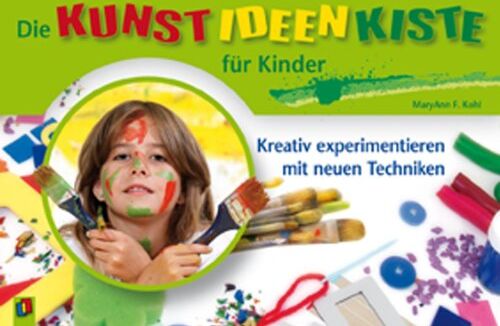 Kohl, Mary Ann F. - Die Kunst-Ideen-Kiste für Kinder: Kreativ experimentieren mit neuen Techniken - Preis vom 11.10.2026 03:10:56 h