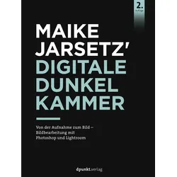 Maike Jarsetz' digitale Dunkelkammer, Ratgeber von Maike Jarsetz