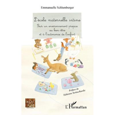 L'école maternelle intime, Taschenbuch von Emmanuelle Schlumberger, Editions L'Harmattan; 978-2-343-25077-9