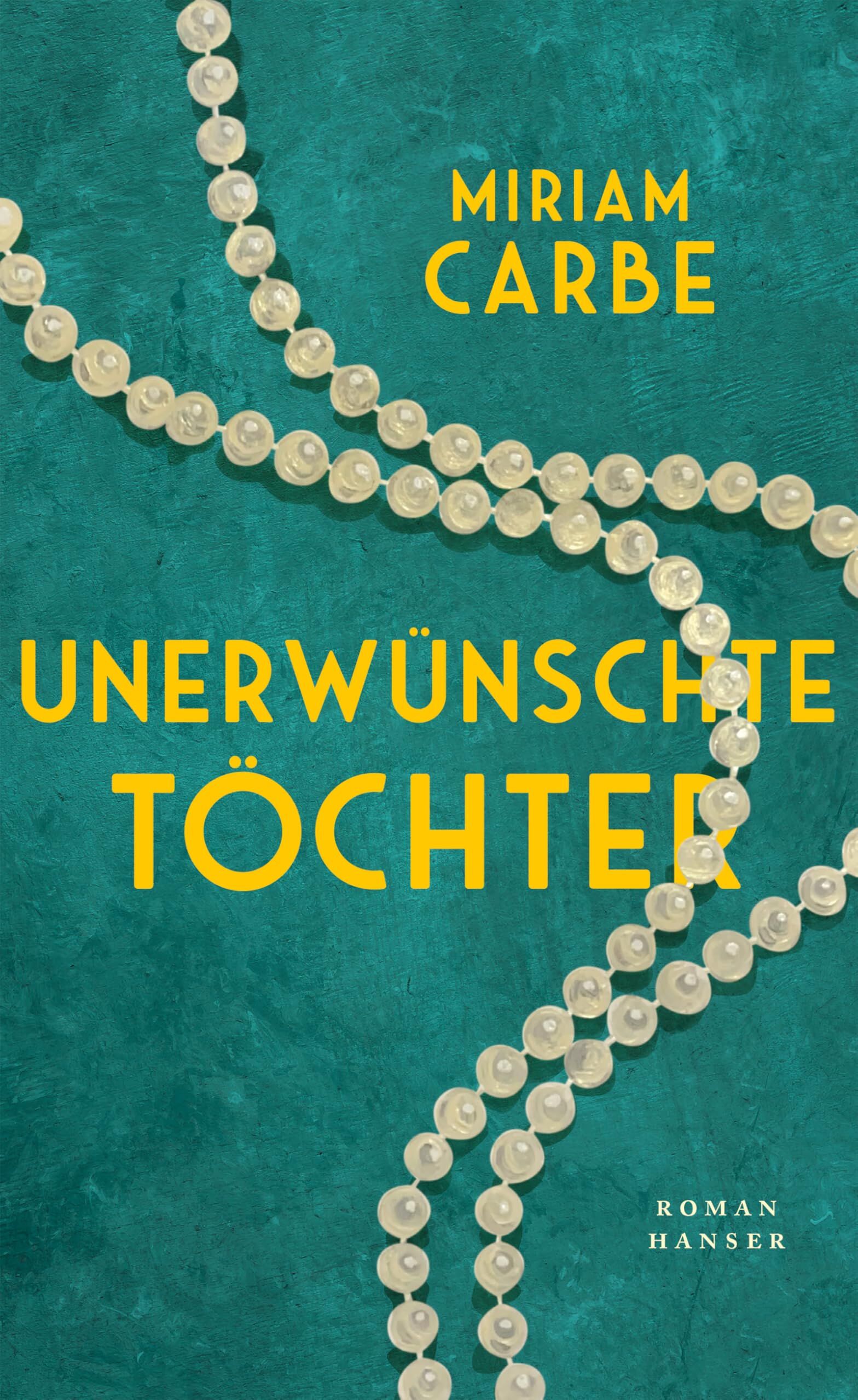 Miriam Carbe - Unerwünschte Töchter - Preis vom 13.10.2026 19:28:25 h