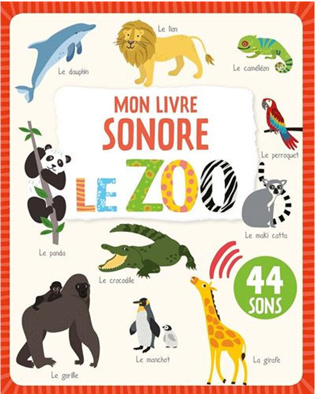 Mon livre sonore : Le zoo - 1 2 3 Soleil