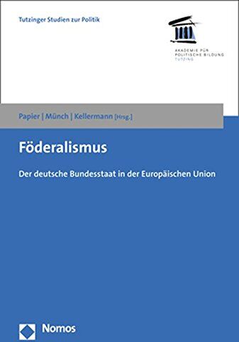 Hans-Jürgen Papier - Föderalismus: Der deutsche Bundesstaat in der Europäischen Union (Tutzinger Studien Zur Politik, Band 13) - Preis vom 17.10.2026 19:25:27 h
