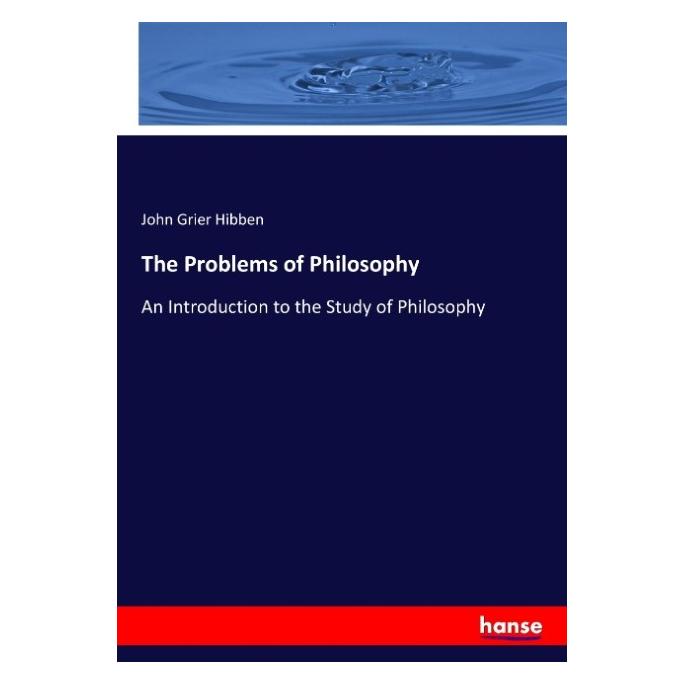 Hansebooks The Problems of Philosophy (Englisch, Softcover, John G. Hibben, John Grier Hibben) (57144279)