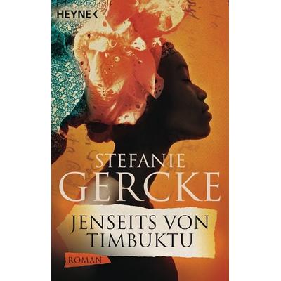 Jenseits von Timbuktu, Taschenbuch von Stefanie Gercke, Heyne, 978-3-453-40947-7