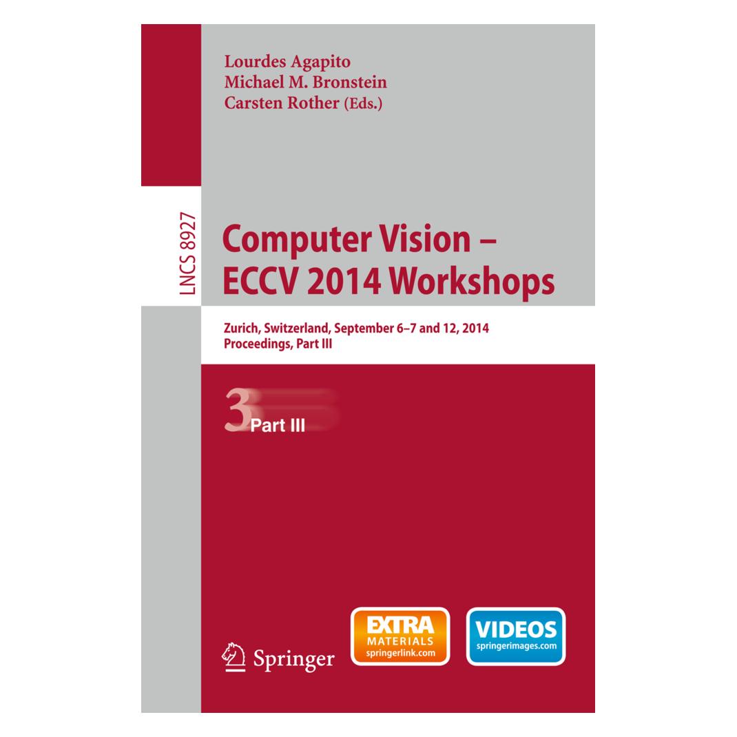 Springer Computer Vision - ECCV 2014 Workshops (Englisch, Softcover, Carsten Rother, Lourdes Agapito, Michael M. Bronstein) (55578743)