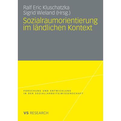 Sozialraumorientierung im ländlichen Kontext, Taschenbuch von Ralf E. Kluschatzka,Sigrid Wieland, VS Verlag für Sozialwissenschaften,