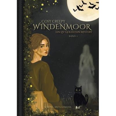 Cosy Creepy Windenmoor, Gebundene Ausgabe von Nadine Brüggemann, Tredition, 978-3-567-03188-5