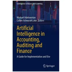Artificial Intelligence in Accounting, Auditing and Finance, Fachbücher von Michael Adelowotan, Collins Achepsah Leke