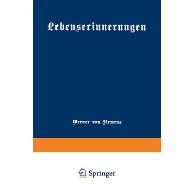 Lebenserinnerungen, Taschenbuch von Werner Siemens, Springer Berlin, 978-3-662-35691-3