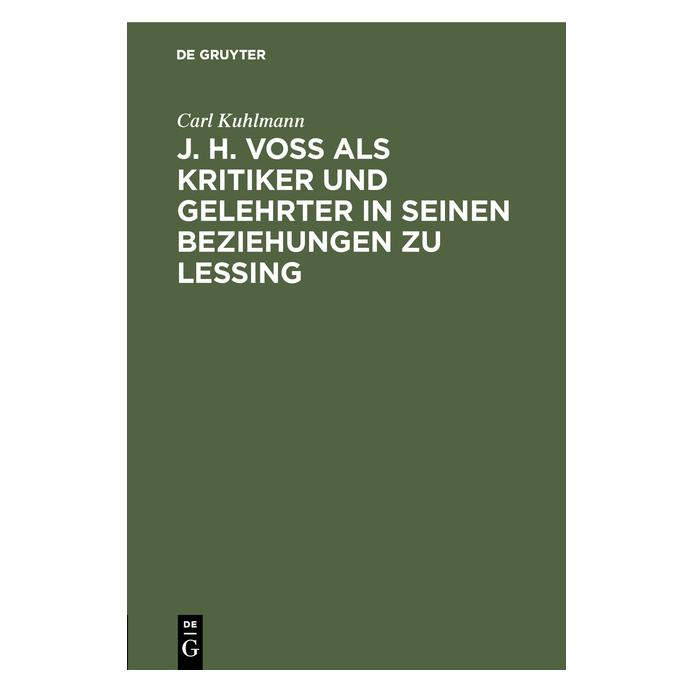 De Gruyter Kuhlmann:J. H. VoÃ als Kritiker und Gel (Deutsch, Hardcover, Carl Kuhlmann) (67770284)