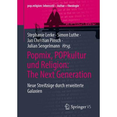 Popmix, POPkultur und Religion: The Next Generation, Taschenbuch von , Springer Fachmedien Wiesbaden GmbH, 978-3-658-47989-3