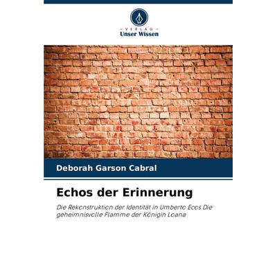 Echos der Erinnerung, Taschenbuch von Deborah Garson Cabral, Verlag Unser Wissen, 978-620-8-33192-4