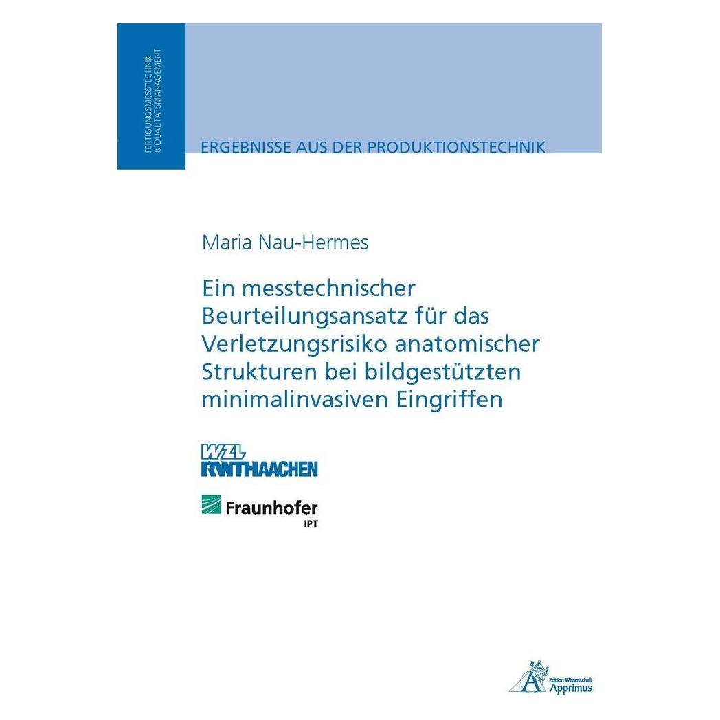 Apprimus Ein messtechnischer Beurteilungsansatz für das Verletzungsrisiko anatomischer Strukturen bei bildges (Deutsch, Softcover, Maria Nau-Hermes) (55568091)