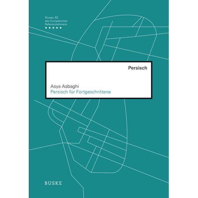 Persisch für Fortgeschrittene, Taschenbuch von Asya Asbaghi, Buske, H, 978-3-87548-613-1