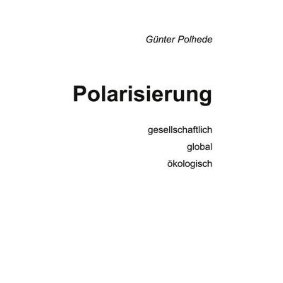 Polarisierung, Taschenbuch von Günter Polhede, BoD – Books on Demand, 978-3-7534-7903-3