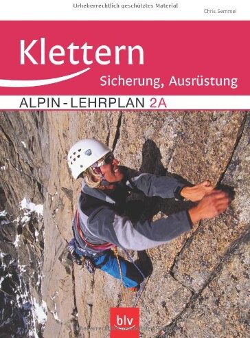 Chris Semmel - Alpin-Lehrplan 2a: Sicherung und Ausrüstung - Preis vom 11.10.2026 03:10:56 h