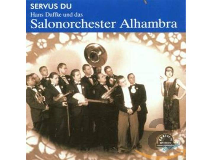 Salonorchester Alhambra - Servus Du