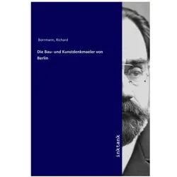 Die Bau- und Kunstdenkmaeler von Berlin, Fachbücher von Richard Borrmann