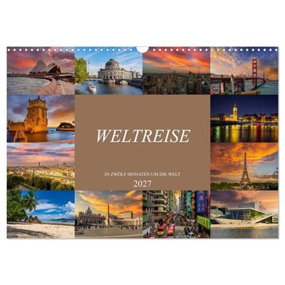 Weltreise - In zwölf Monaten um die Welt (Wandkalender 2027 DIN A3 quer), CALVENDO Monatskalender