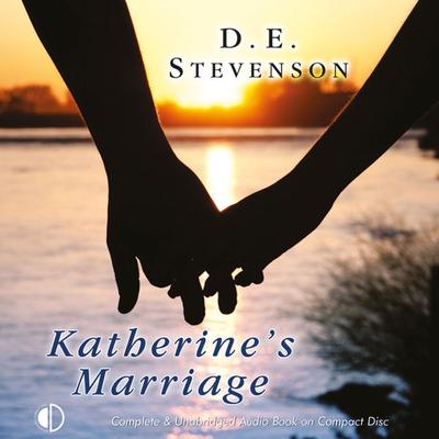 Katherine's Marriage - D.E. Stevenson, Audio, 9781407988610