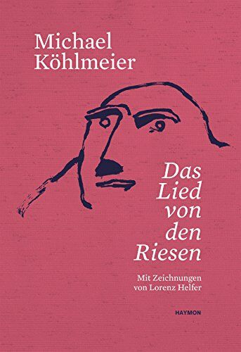 Michael Köhlmeier - Das Lied von den Riesen: Mit Zeichnungen von Lorenz Helfer - Preis vom 02.10.2026 23:42:20 h