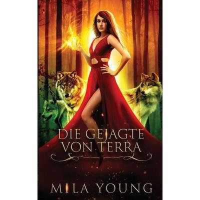 Die Gejagte Von Terra, Taschenbuch von Mila Young, Tarean Marketing, 978-0-648-91397-9