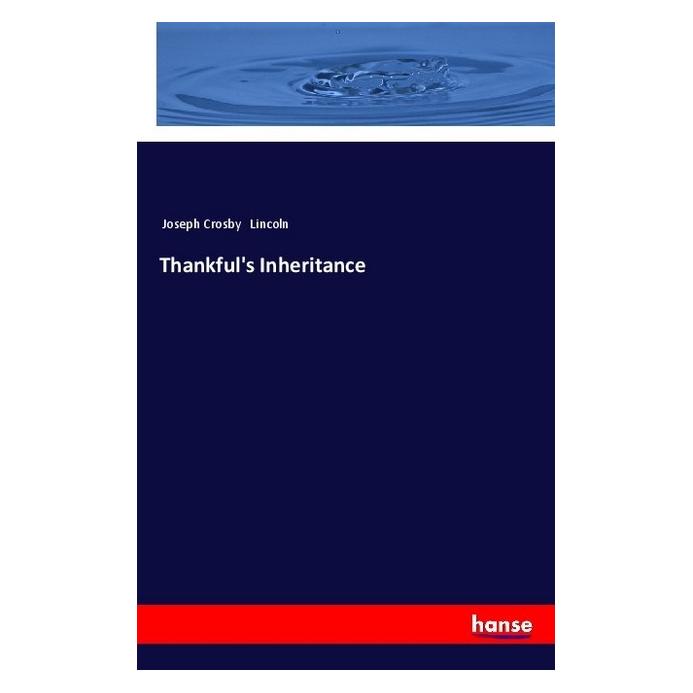Hansebooks Thankful's Inheritance (Englisch, Softcover, Joseph Crosby Lincoln) (55984188)