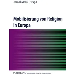 Mobilisierung von Religion in Europa, Fachbücher von Jamal Malik