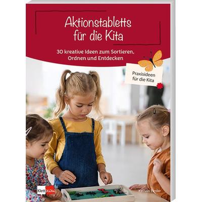 Aktionstabletts für die Kita, Taschenbuch von Kathrin Eimler, Klett Kita GmbH, 978-3-96046-223-1
