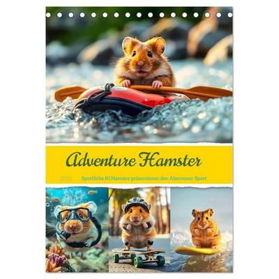 Adventure Hamster - Sportliche KI Hamster präsentieren den Abenteuer-Sport (Tischkalender 2026 DIN A5 hoch), CALVENDO Monatskalender