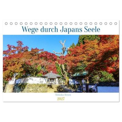 Shikoku Henro - Wege durch Japans Seele (Tischkalender 2027 DIN A5 quer), CALVENDO Monatskalender