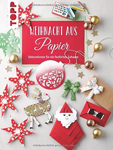 Dominik Meißner - Weihnacht aus Papier: Dekorationen für ein festliches Zuhause - Preis vom 10.10.2026 11:48:34 h
