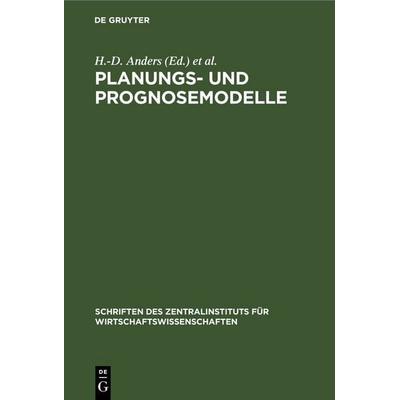 Planungs- und Prognosemodelle, Gebundene Ausgabe von , De Gruyter, 978-3-11-257435-5