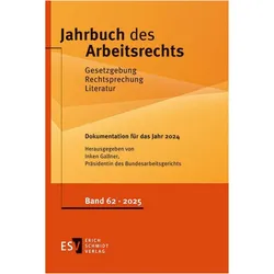 Jahrbuch des Arbeitsrechts. Gesetzgebung - Rechtsprechung - Literatur.... / Jahrbuch des, Fachbücher von Inken Gallner