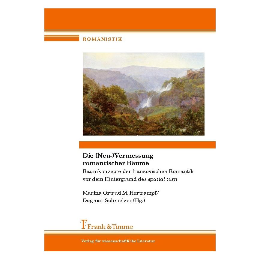 Frank & Timme Die (Neu-)Vermessung romantischer Räume (Deutsch, Softcover, Dagmar Schmelzer, Marina Ortrud M. Hertrampf) (55522153)