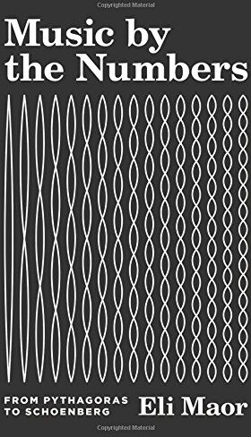 Eli Maor - Music by the Numbers: From Pythagoras to Schoenberg - Preis vom 09.10.2026 07:28:09 h